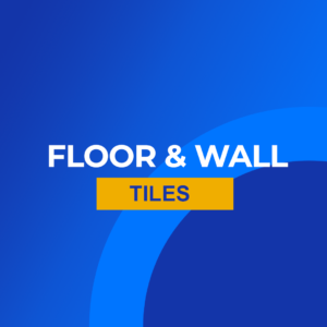 Floor & Wall Tiles